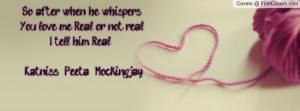 So after, when he whispers, ''You love me. Real or not real?'' I tell ...