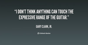 don't think anything can touch the expressive range of the guitar.