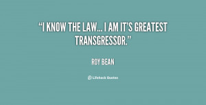 quote-Roy-Bean-i-know-the-law-i-am-its-116943_1.png