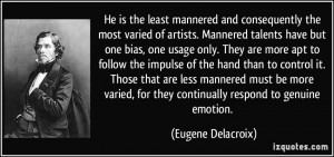 He is the least mannered and consequently the most varied of artists ...