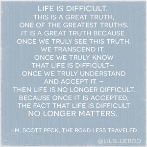 ... Ashley Hackshaw / Lil Blue Boo #quote M. Scott Peck Road Less Traveled