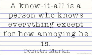 Demetri Martin know-it-all quote