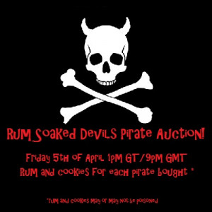 Rum Soaked Devils will be holding a Pirate Auction on the 5th of April ...
