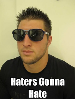 TIM TEBOW HATERS GONNA HATE