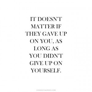 never give up on yourself