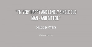 quote-Chris-Kirkpatrick-im-very-happy-and-lonely-single-old-190877.png