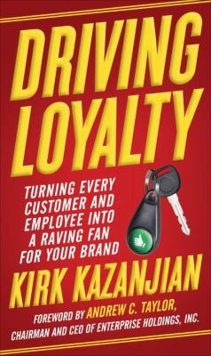 ... and employee into a raving fan for your brand by Kirk Kazanjian