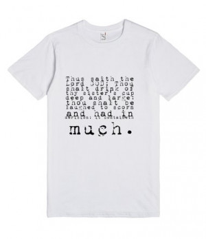 ... shalt drink of thy sister's cup deep and large: thou shalt be laughed