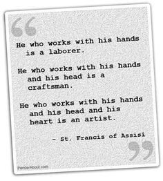 ... /laborer-craftsman-artist-quote2.png Great quote for the true artist