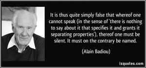 It is thus quite simply false that whereof one cannot speak (in the ...