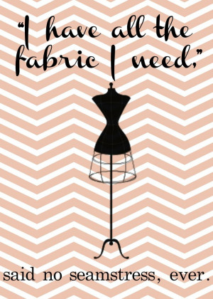 fabric! - free printable | Craft Humor and Quotes