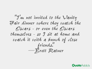 not invited to the Vanity Fair dinner where they watch the Oscars ...