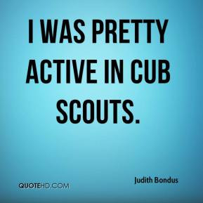 was pretty active in Cub Scouts.