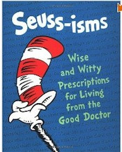 of amazingly wise and inspirational Dr. Seuss quotes in the book Seuss ...