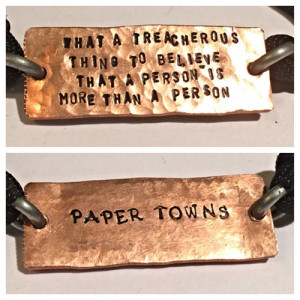 Paper towns inspired quote, two sided copper adjustable bracelet