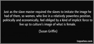 More Susan Griffin Quotes