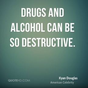 Drugs and alcohol can be so destructive.