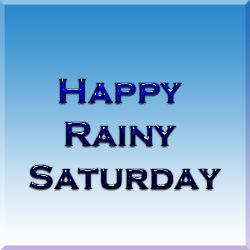Happy #Rainy #Saturday