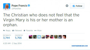 ... Francis Commits Blasphemy As He Says We Become Christians Through Mary