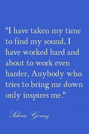Inspiring quote by Selena Gomez