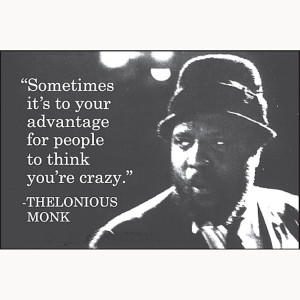 ... It's To Your Advantage (Thelonius Monk) funny fridge magnet (ep