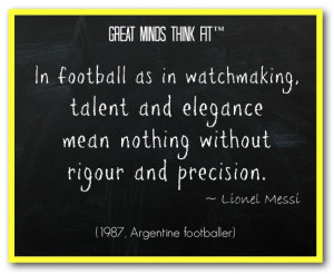 Famous Football Quote by Lionel Messi