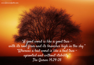 good word is like a good tree — with its root firm and its ...
