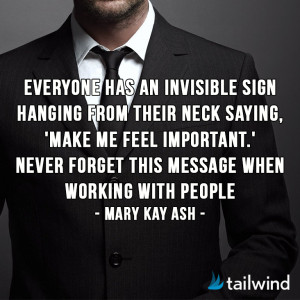 Everyone has an invisible sign hanging from their neck saying, 'Make ...