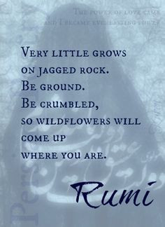 Rumi Quote, Persian Poet - http://www.awakening-intuition.com/rumi ...