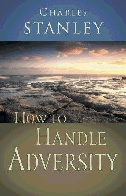 How to handle advercity by Charles Stanley