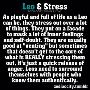 Leo and Stress, Explains how some Leos would deal with stress