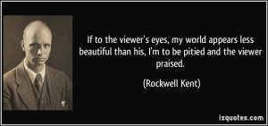 More Rockwell Kent Quotes