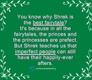 love quotes, quote of the day, and more.Quote: You know why shrek ...