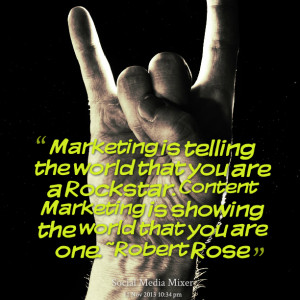 Quotes Picture: marketing is telling the world that you are a rockstar ...