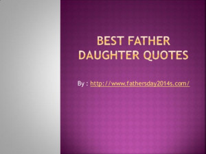 BEST Father Daughter Quotes screenshot
