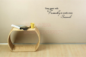 Home / Vinyl Wall Decals / Inspirational / ED - Time spent with family ...