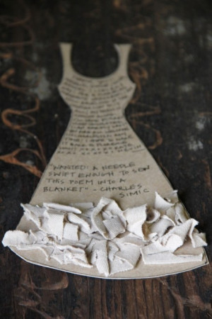 ... swift enough to sew this poem into a blanket.” – Charles Simic