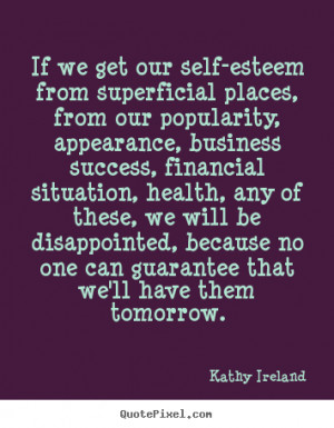 Quotes Self Esteem ~ Quote about success - If we get our self-esteem ...