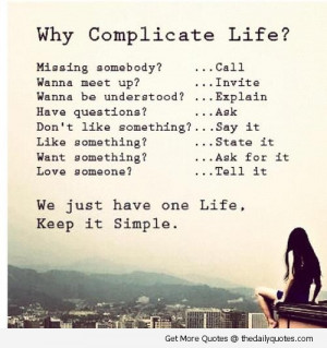 why-complicate-life-keep-it-simple-life-quotes-sayings-pics