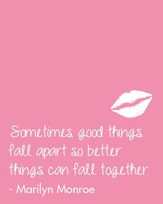 Inspirational Quotes, Good Things Fall Apart Quote, Fall Apart Quotes ...