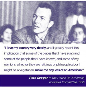 WORTH REPEATING: Exhuming McCarthy » Pete Seeger Quote copy