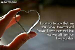 want you to know that I am yours today, tomorrow and forever. I ...