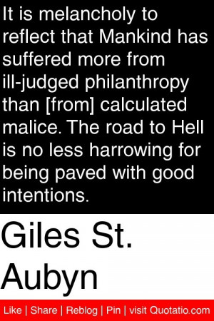 ... road to Hell is no less harrowing for being paved with good intentions