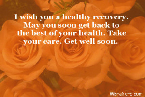 wish you a healthy recovery. May you soon get back to the best of ...