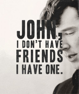 ... like in your funny little brains? It must be so boring.” - Sherlock