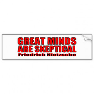Great Minds Are Skeptical Car Bumper Sticker