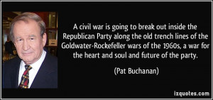 to break out inside the Republican Party along the old trench lines ...
