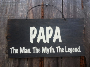 Papa The Man The Myth The Legend, father's day gift, dad sign, grandpa ...