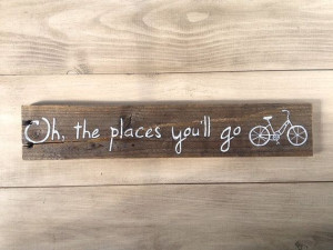 Rustic reclaimed wood wall or shelf art: Dr. Seuss quote
