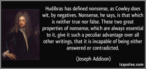 Hudibras has defined nonsense, as Cowley does wit, by negatives ...